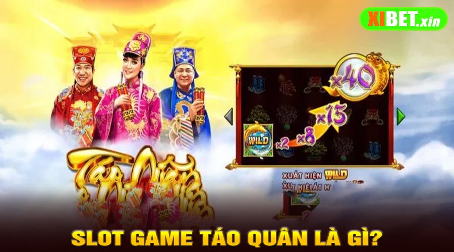 Slot Game Táo Quân Là Gì?