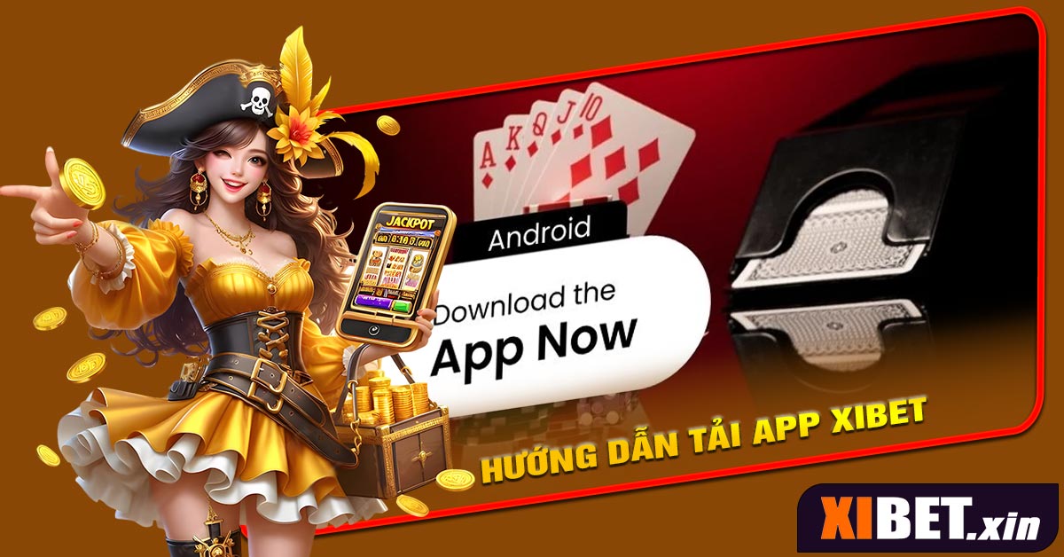 Hướng dẫn tải app xibet về điện thoại di động
