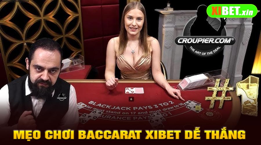 Mẹo chơi baccarat XiBet dễ thắng