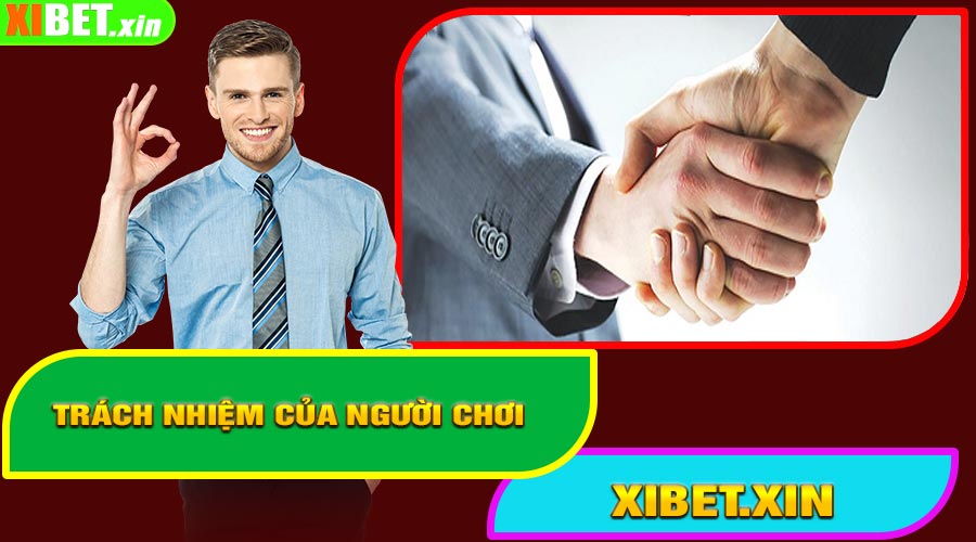 Trách Nhiệm Của Người Chơi