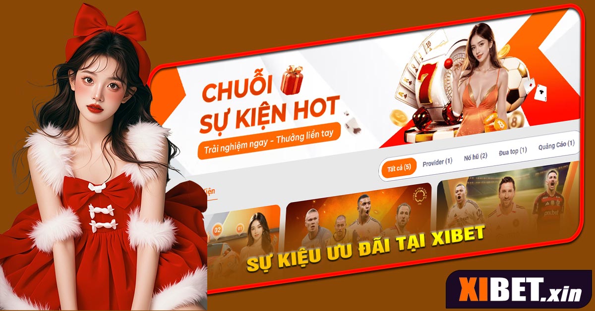 Ưu Đãi Và Khuyến Mãi Cực Hấp Dẫn Tại XIBET